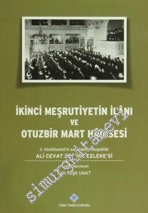 İkinci Meşrutiyetin İlanı ve Otuzbir Mart Hâdisesi 2. Abdülhamid'in Son Mabeyn Baştkatibi Ali Cevat Bey'in Fezlekesi -