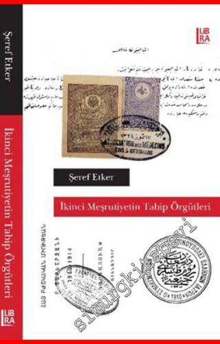 İkinci Meşrutiyetin Tabip Örgütleri -