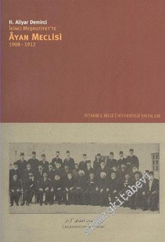 İkinci Meşrutiyet'te Ayan Meclisi, 1908 - 1912 -        2006