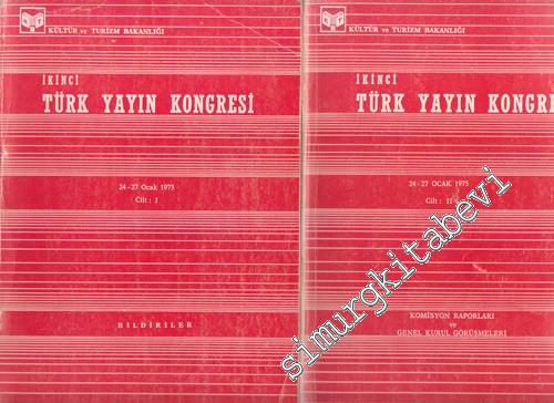 İkinci Türk Yayın Kongresi Cilt 2 : 24 - 27 Ocak 1975 -        1987