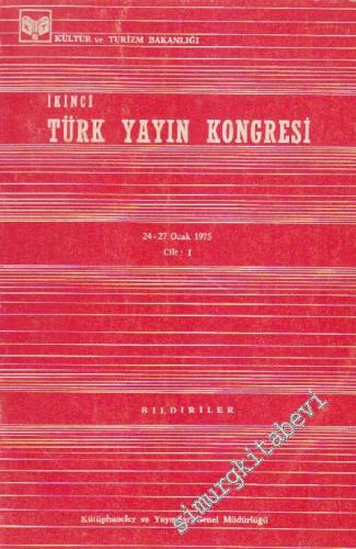 İkinci Türk Yayın Kongresi Cilt II  (24 - 27 Ocak 1975 Bildiriler) -        1987