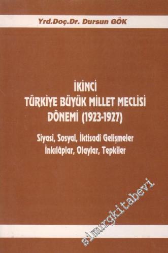 İkinci Türkiye Büyük Millet Meclisi Dönemi (1923 - 1927): Siyasi, Sosy