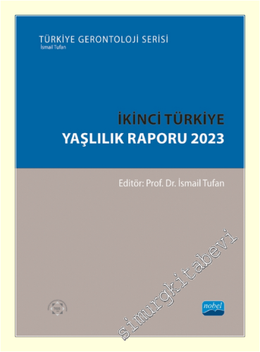 İkinci Türkiye Yaşlılık Raporu 2023