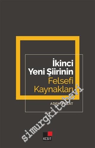 İkinci Yeni Şiirinin Felsefi Kaynakları -
