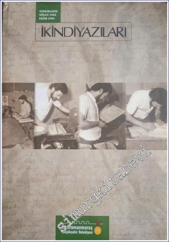 İkindiyazıları. : Tıpkıbasım : Nisan 1985 Ekim 1994  CİLTLİ -        2021