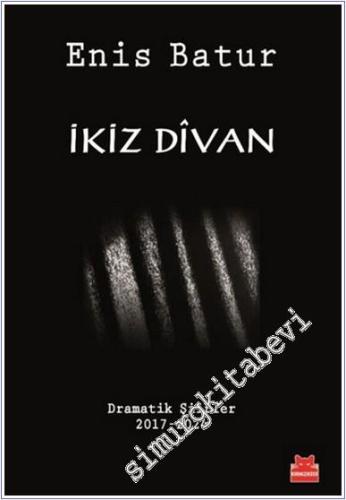 İkiz Divan - Dramatik Şiirler 2017 - 2024 -        2025