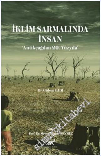 İklim Sarmalında İnsan : Antikçağdan 20. Yüzyıla -        2022