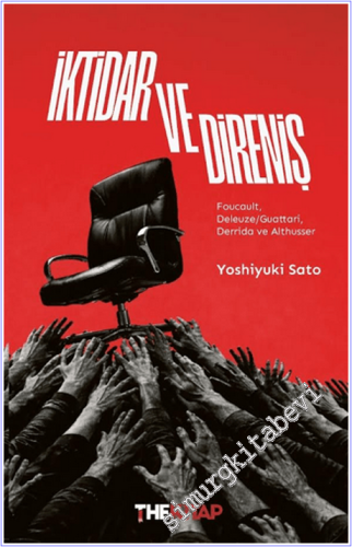 İktidar ve Direniş : Foucault, Deleuze/Guattari, Derrida ve Althuser -