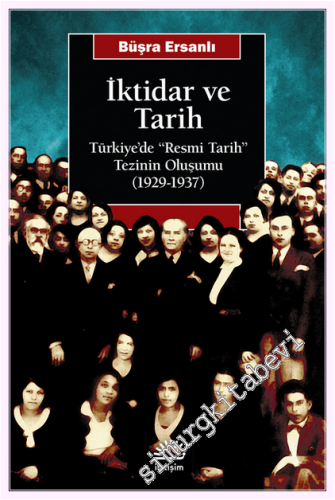 İktidar ve Tarih : Türkiye'de Resmi Tarih Tezinin Oluşumu ( 1929 -  1937 ) -         2026