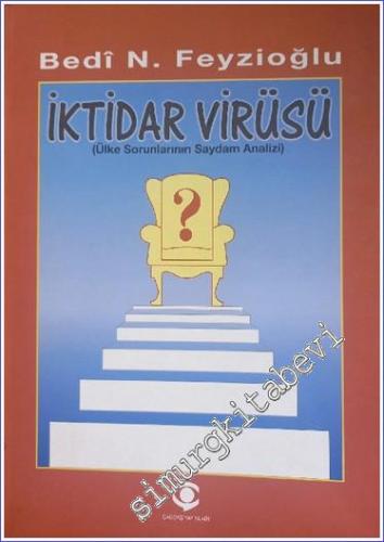 İktidar Virüsü: Ülke Sorunlarının Saydam Analizi -        1997