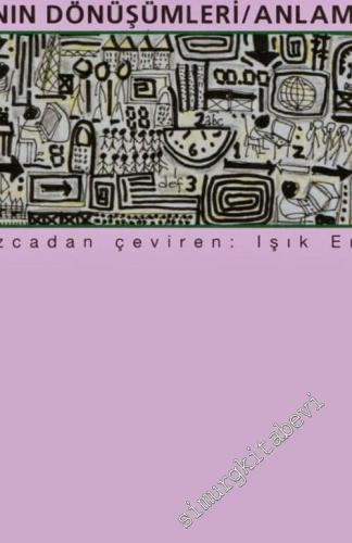 İktisadi Aklın Eleştirisi: Çalışmanın Dönüşümleri / Anlam Arayşı -