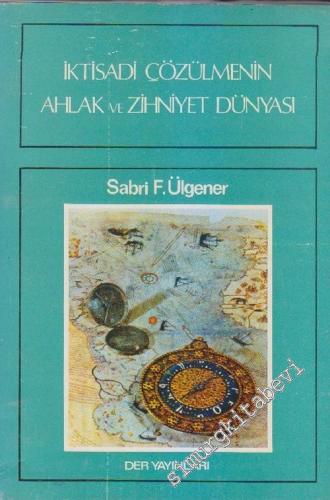 İktisadi Çözülmenin Ahlâk ve Zihniyet Dünyası : Fikir ve Sanat Tarihi 