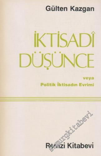 İktisadî Düşünce veya Politik İktisadın Evrimi -