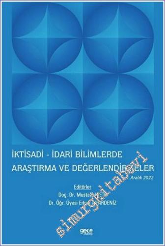 İktisadi - İdari Bilimlerde Araştırma ve Değerlendirmeler - Aralık 2022 -        2022