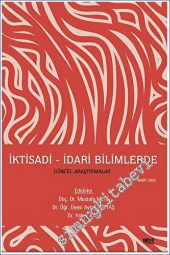 İktisadi - İdari Bilimlerde Güncel Araştırmalar -        2023