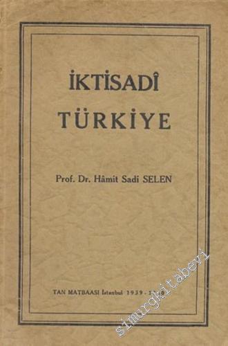 İktisadi Türkiye: Tabii, Beşeri ve Mevzii Coğrafya Tetkikleri -        1932
