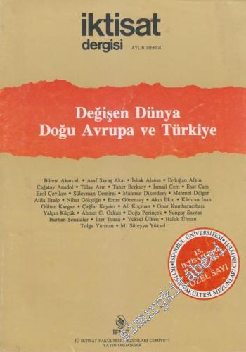 İktisat Dergisi: Aylık Dergi - Dosya: Değişen Dünya Doğu Avrupa ve Türkiye, 15. İktisatçılar Haftası Özel Sayı - Sayı: 305 - 306 - 307      Aralık