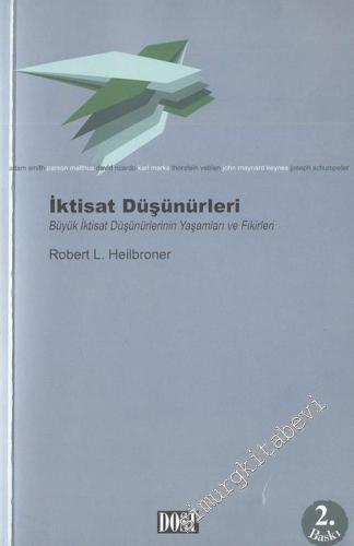 İktisat Düşünürleri: Büyük İktisat Düşünürlerinin Yaşamları ve Fikirleri -        2013