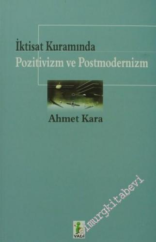 İktisat Kuramında Pozitivizm ve Postmodernizm -        2001