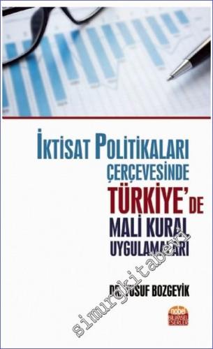 İktisat Politikaları Çerçevesinde Türkiye'de Mali Kural Uygulamaları -        2019