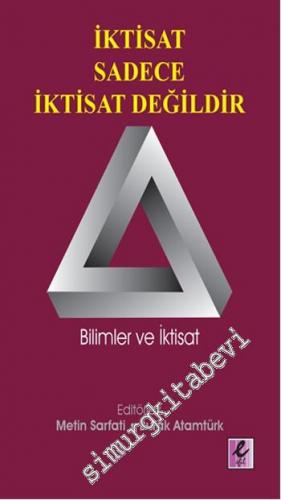 İktisat Sadece İktisat Değildir: Bilimler ve İktisat -