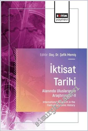 İktisat Tarihi Alanında Uluslararası Araştırmalar - 2 = International 