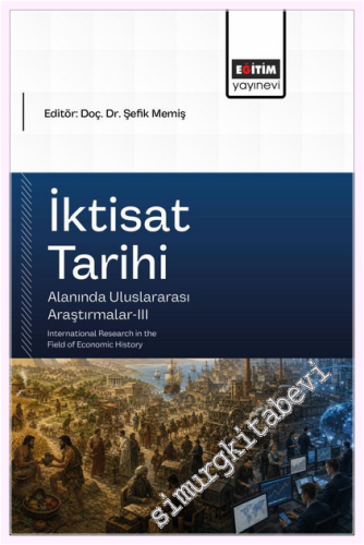 İktisat Tarihi Alanında Uluslararası Araştırmalar - 3 = International 