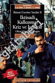 İktisat Üzerine Yazılar 2: İktisadi Kalkınma, Kriz ve İstikrar (Oktar Türel'e Armağan) -