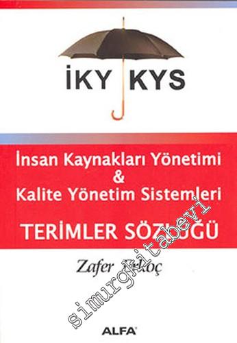 İKY / KYS : İnsan Kaynakları Yönetimi - Kalite Yönetim Sistemleri Terimler Sözlüğü -