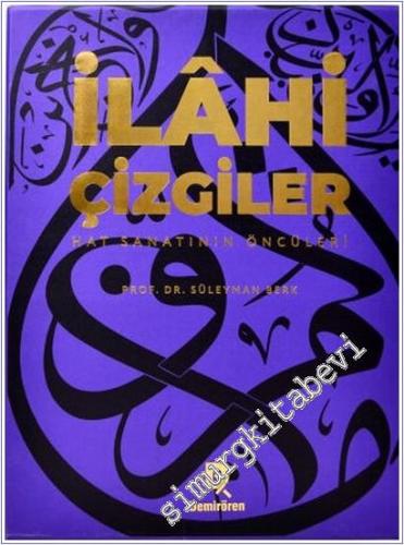 İlâhi Çizgiler Hat Sanatının Öncüleri 2 Cilt TAKIM CİLTLİ -        2025