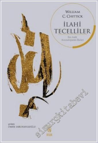 İlahi Tecelliler : İbn Arabi Kozmolojisinin İlkeleri -        2025