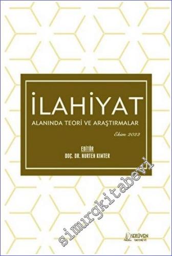 İlahiyat Alanında Teori ve Araştırmalar - Ekim 2022 - 2022