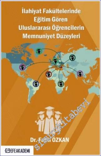 İlahiyat Fakültelerinde Eğitim Gören Uluslararası Öğrencilerin Memnuniyet Düzeyleri -        2020