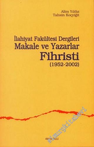 İlahiyat Fakültesi Dergileri Makale ve Yazarlar Fihristi (1952 - 2002)