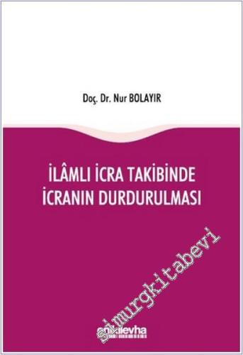İlamlı İcra Takibinde İcranın Durdurulması -        2025