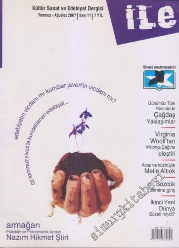 İle Kültür Sanat ve Edebiyat Dergisi ( EK Kitap: Psikolojik ve Psikodinamik Açıdan Nazım Hikmet Şiiri. ) - Sayı: 11      Temmuz - Ağustos 2007