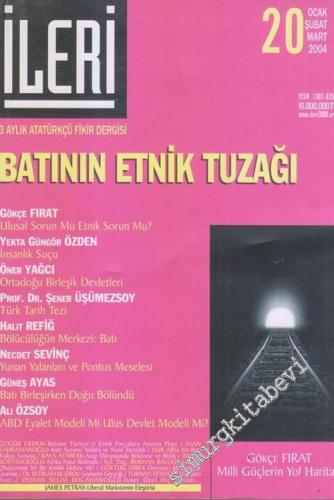 İleri: Üç Aylık Atatürkçü Fikir Dergisi - Dosya: Batının Etnik Tuzağı 