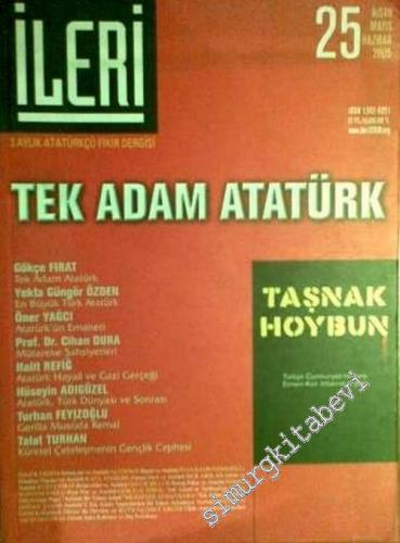 İleri: Üç Aylık Atatürkçü Fikir Dergisi - Dosya: Tek Adam Atatürk - Nisan - Mayıs - Haziran 2005, Sayı: 25       2005