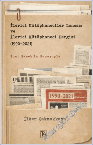 İlerici Kütüphaneciler Loncası ve İlerici Kütüphaneci Dergisi (1990-20