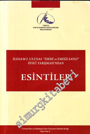 İLESAM 1. Ulusal Esere ve Emeğe Saygı Öykü Yarışması'ndan Esintiler -