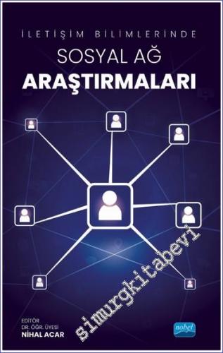 İletişim Bilimlerinde Sosyal Ağ Araştırmaları -        2024