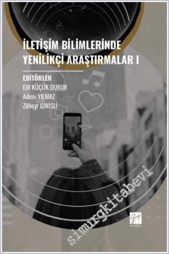 İletişim Bilimlerinde Yenilikçi Araştırmalar 1 -        2024
