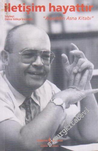 İletişim Hayattır: Alaeddin Asna Kitabı -