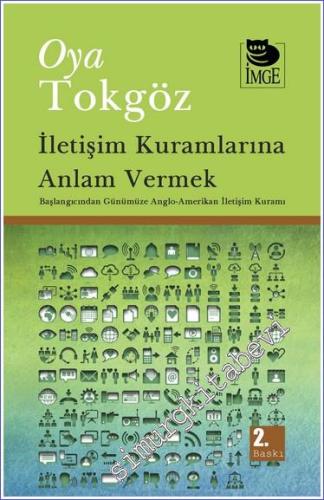 İletişim Kuramlarına Anlam Vermek : Başlangıcından Günümüze Anglo-Amerikan İletişim Kuramı -        2024