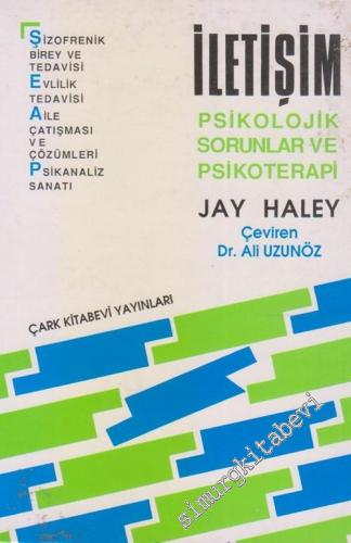 İletişim: Psikolojik Sorunlar ve Psikoterapi - Şizofrenik Birey ve Ted