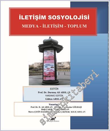 İletişim Sosyolojsi : Medya İletişim Toplum -        2018