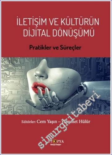 İletişim ve Kültürün Dijital Dönüşümü - Pratikler ve Süreçler -        2024