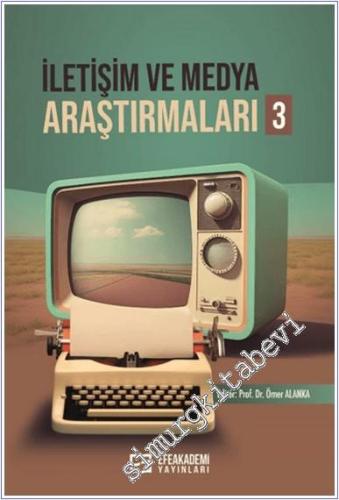 İletişim ve Medya Araştırmaları 3 -        2025