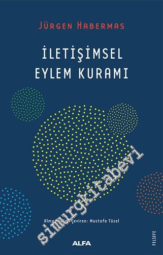 İletişimsel Eylem Kuramı -