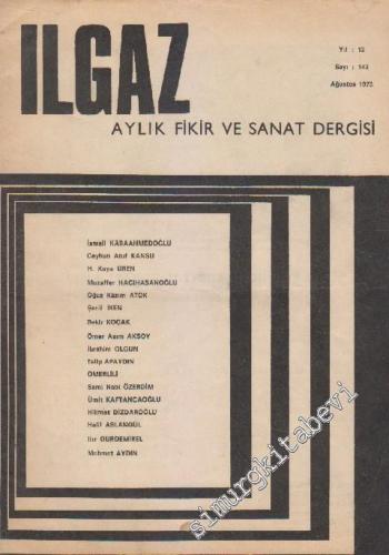 Ilgaz Aylık Fikir ve Sanat Dergisi - Sayı: 143    12  Ağustos
